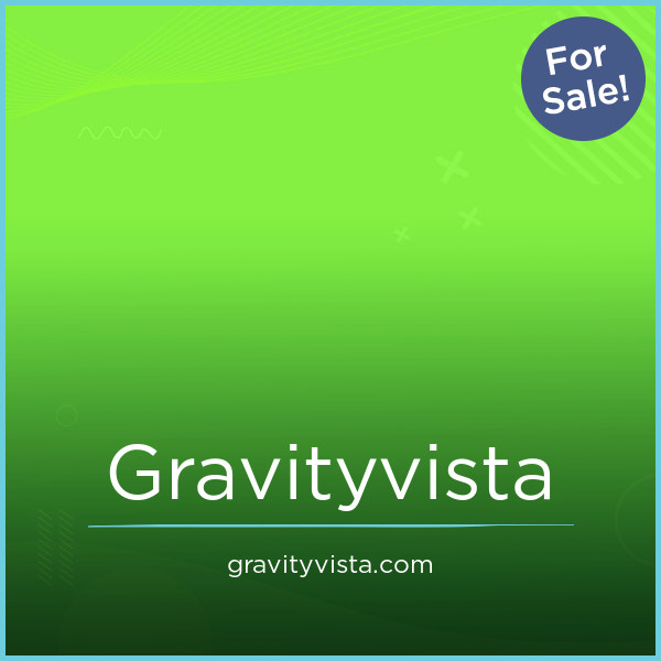 GravityVista.com - buying Cool premium names