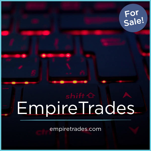 EmpireTrades.com - Great premium domains for sale