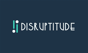 Disruptitude.com
