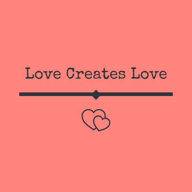 LoveCreatesLove.com