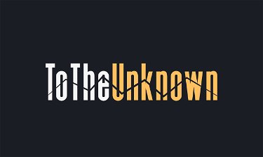 ToTheUnknown.com