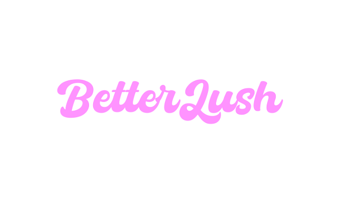 BetterLush.com