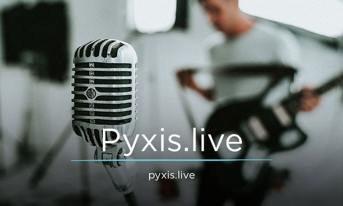 Pyxis.live