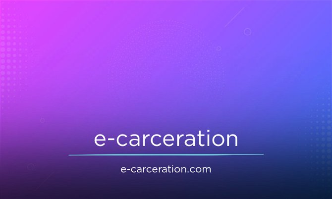 E-Carceration.com