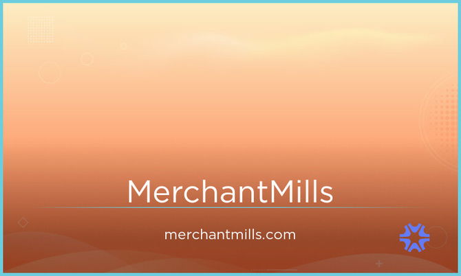MerchantMills.com