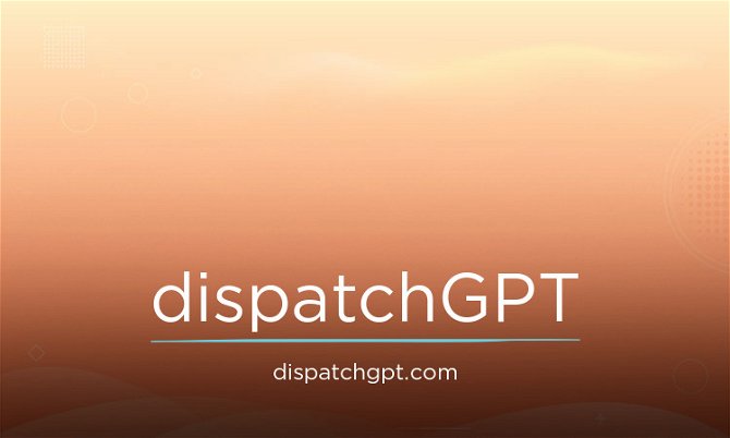 DispatchGPT.com