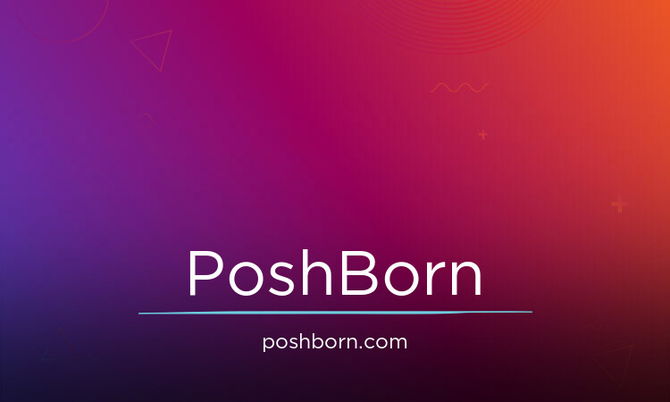PoshBorn.com