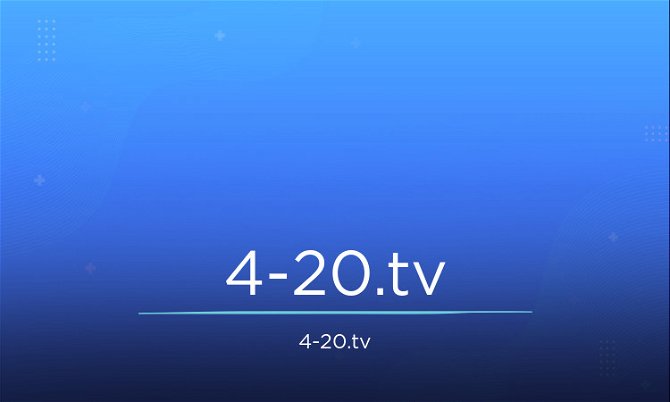 4-20.tv