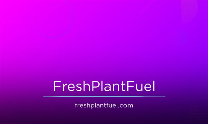 FreshPlantFuel.com