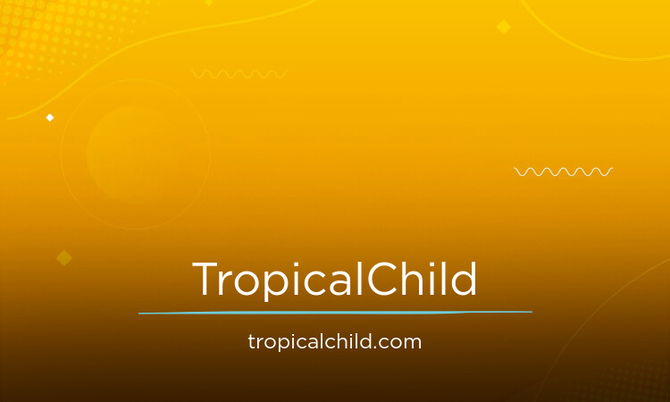 TropicalChild.com