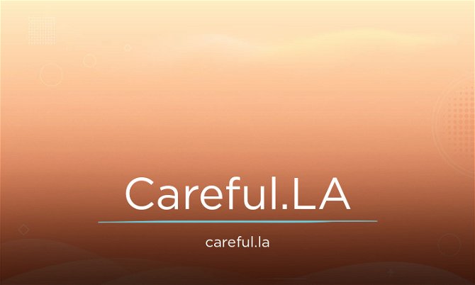 Careful.LA