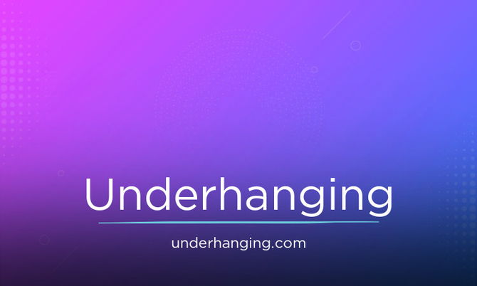 Underhanging.com