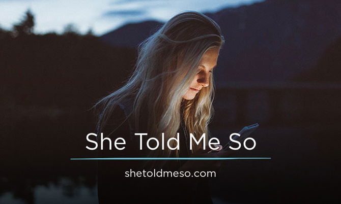 SheToldMeSo.com