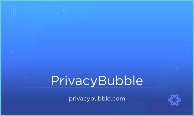 PrivacyBubble.com