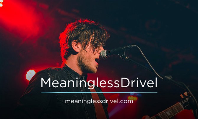 MeaninglessDrivel.com