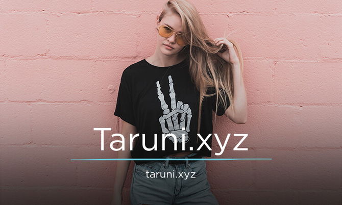 Taruni.xyz