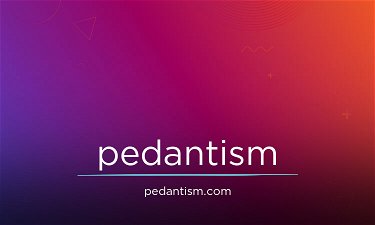 Pedantism.com - Creative brandable domain for sale