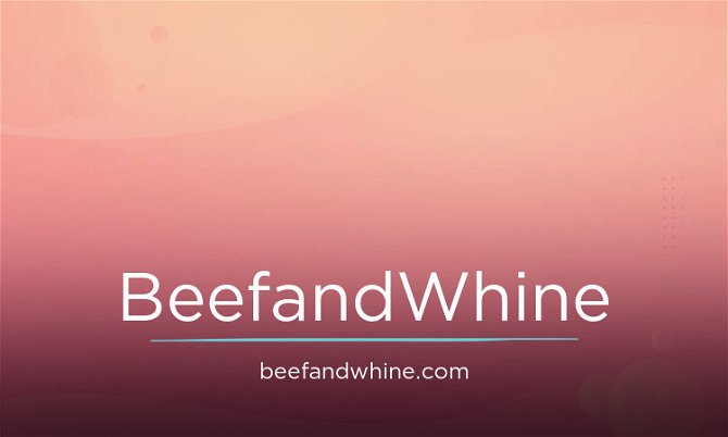 BeefandWhine.com