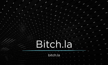 Bitch.la - Creative brandable domain for sale