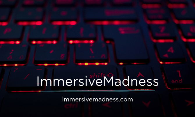 ImmersiveMadness.COM