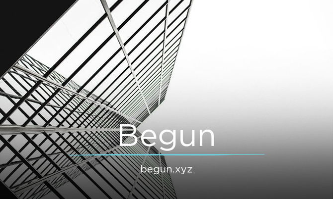 Begun.xyz