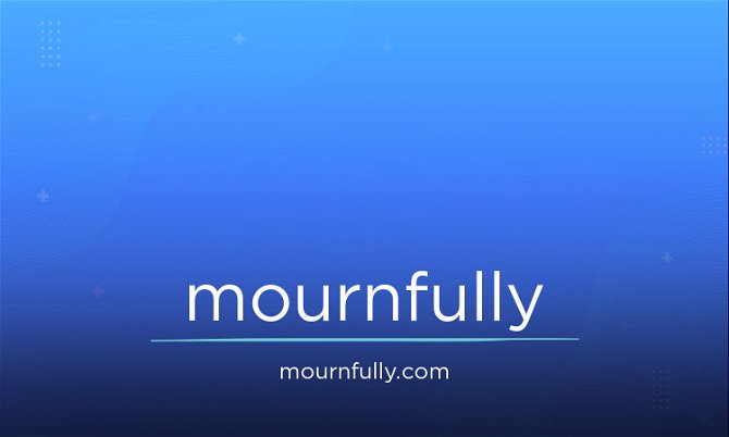 Mournfully.com