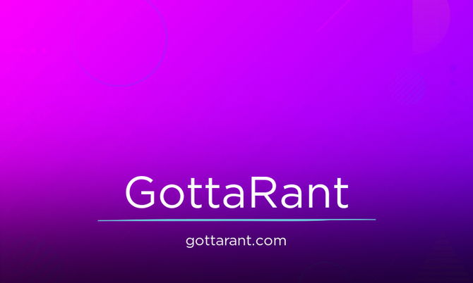 GottaRant.com