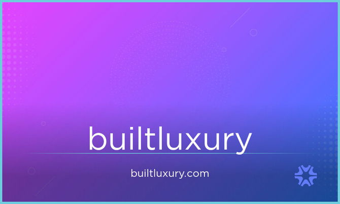 BuiltLuxury.com