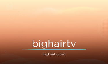 BigHairTV.com - Creative brandable domain for sale
