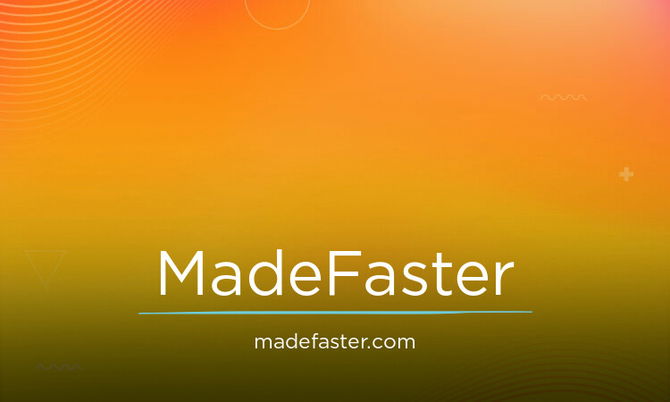 MadeFaster.com