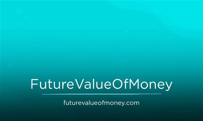 FutureValueOfMoney.com