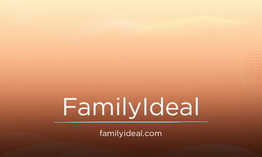 FamilyIdeal.com - Creative brandable domain for sale