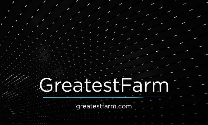 GreatestFarm.com