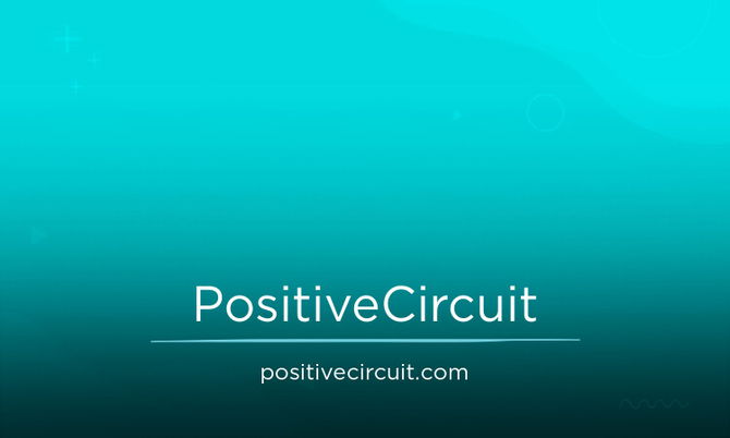 PositiveCircuit.com