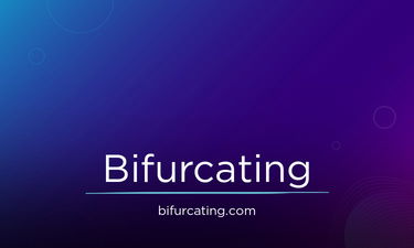Bifurcating.com - Creative brandable domain for sale