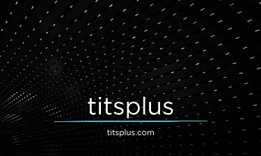 TitsPlus.com - Creative brandable domain for sale