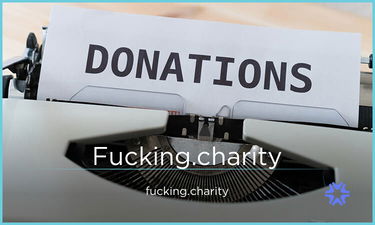 Fucking.charity - Creative brandable domain for sale