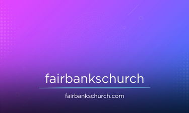 FairbanksChurch.com - Creative brandable domain for sale
