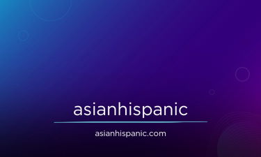 AsianHispanic.com - Creative brandable domain for sale