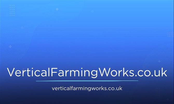 VerticalFarmingWorks.co.uk