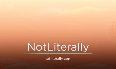 NotLiterally.com - Creative brandable domain for sale