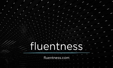 Fluentness.com - Creative brandable domain for sale