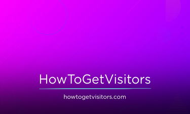HowToGetVisitors.Com - Creative brandable domain for sale