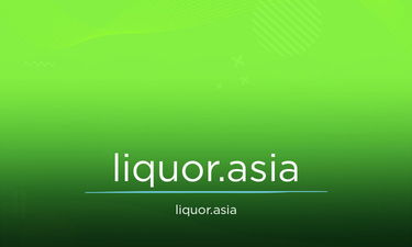 Liquor.asia - Creative brandable domain for sale