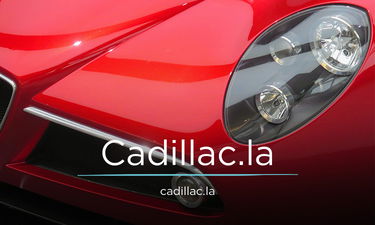 Cadillac.la - Creative brandable domain for sale