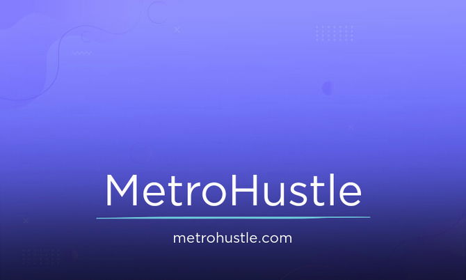 MetroHustle.com