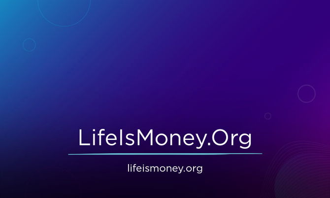 LifeIsMoney.Org