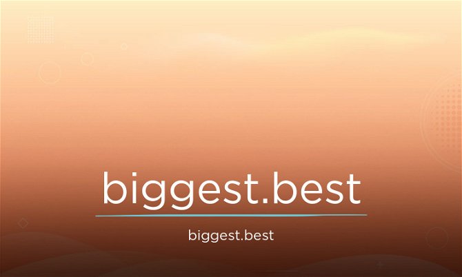 biggest.best