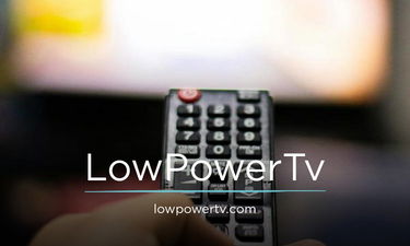 LowPowerTv.com - Creative brandable domain for sale