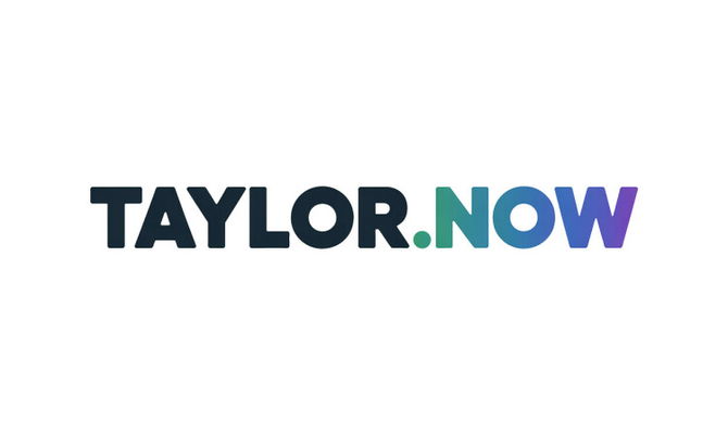 Taylor.now